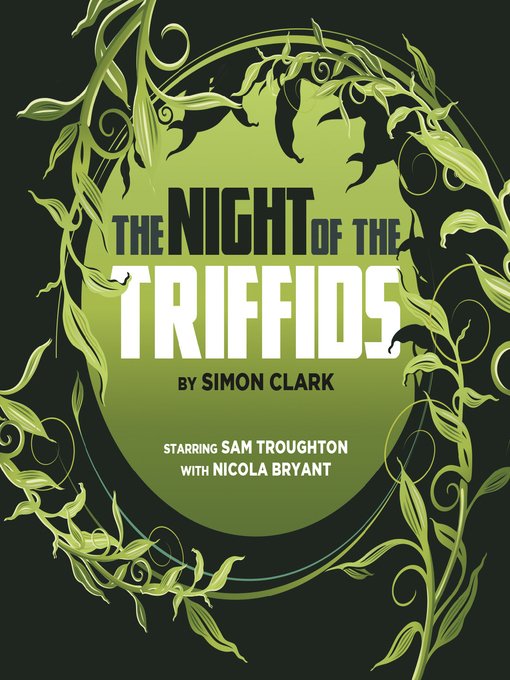 Title details for The Night of the Triffids by Simon Clark - Available